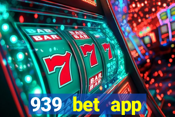 939 bet app download apk